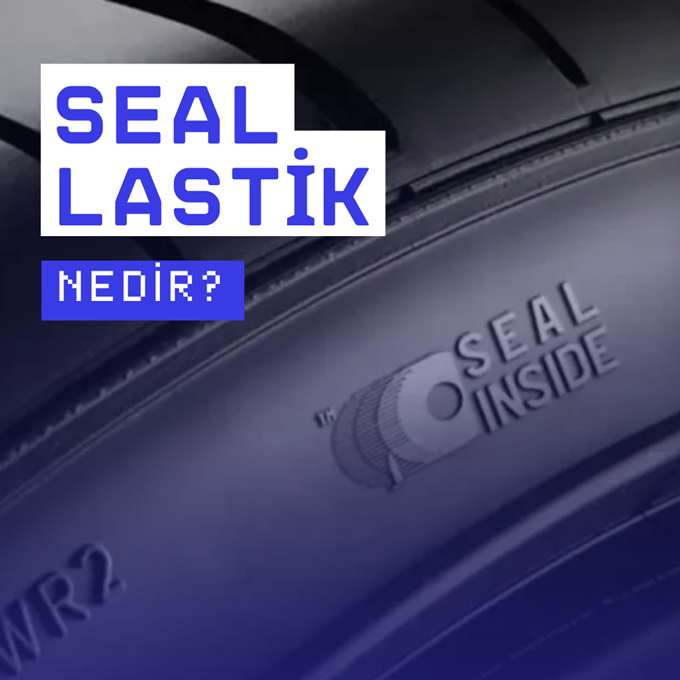 Patlasa da Yola Devam: Seal Lastik ile Güvenli Sürüşün Yeni Yolu