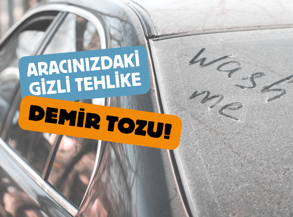 Aracınızdaki Gizli Tehlike: Demir Tozu Nedir?