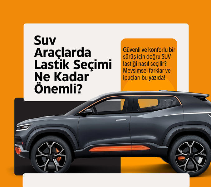 SUV’un Gücüne Güç Kat, Lastiğini Doğru Seç!